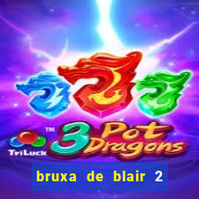 bruxa de blair 2 filme completo dublado